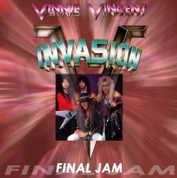 Vinnie Vincent Invasion : Final Jam